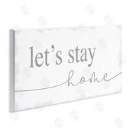 Stupell Studio | Let's Stay Home Phrase Soft Grey Distressed