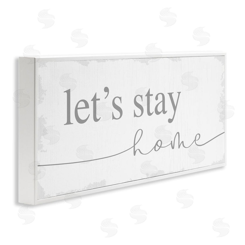 Stupell Studio | Let's Stay Home Phrase Soft Grey Distressed
