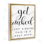 Stupell Studio | Get Naked Half Bath Phrase Toilet Room Humor