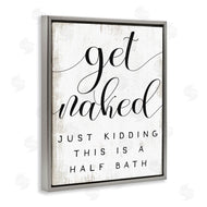 Stupell Studio | Get Naked Half Bath Phrase Toilet Room Humor