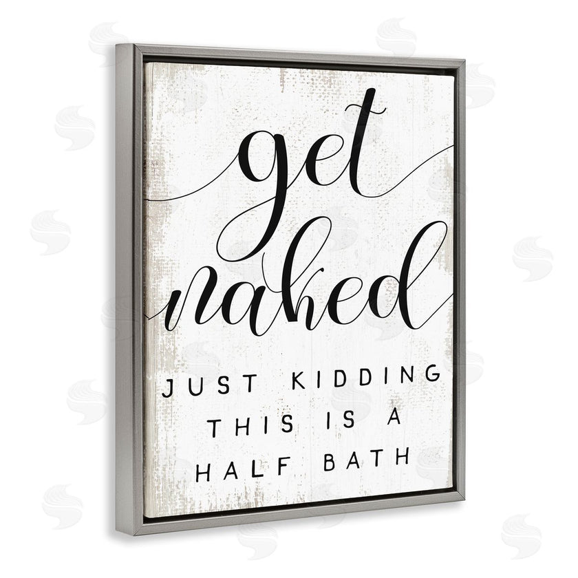Stupell Studio | Get Naked Half Bath Phrase Toilet Room Humor