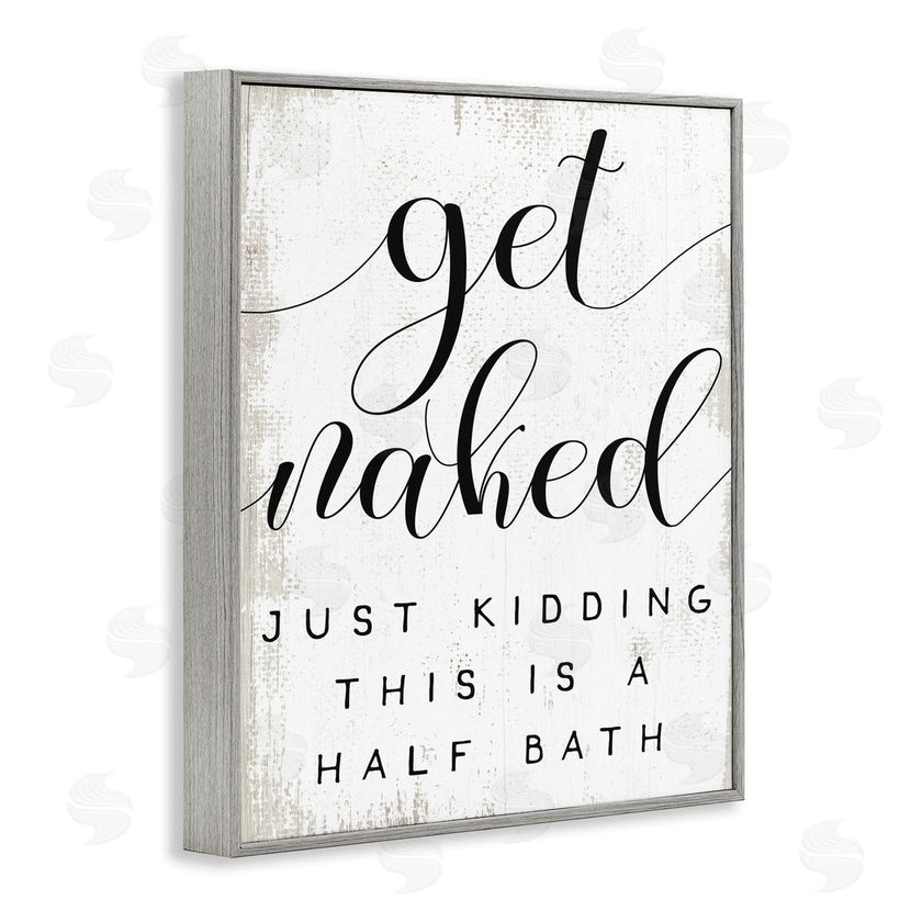 Stupell Studio | Get Naked Half Bath Phrase Toilet Room Humor