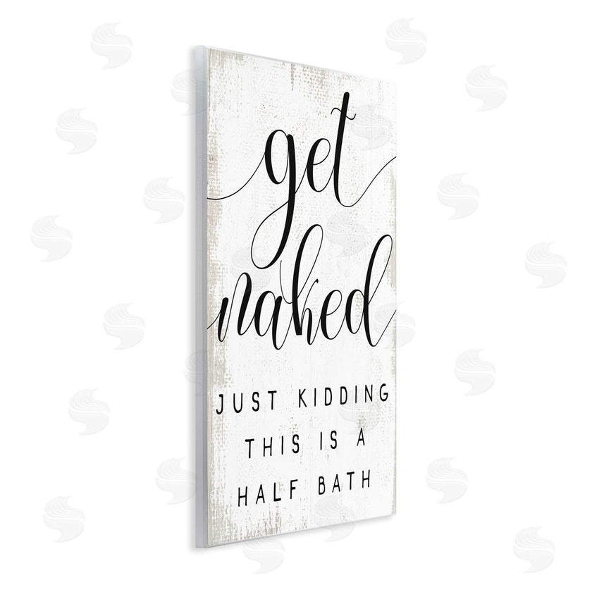 Stupell Studio | Get Naked Half Bath Phrase Toilet Room Humor