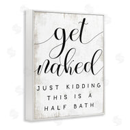 Stupell Studio | Get Naked Half Bath Phrase Toilet Room Humor