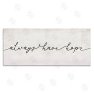 Stupell Studio | Always Have Hope Phrase Vintage Cursive Typography