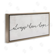 Stupell Studio | Always Have Hope Phrase Vintage Cursive Typography