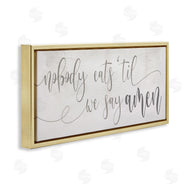 Stupell Studio | Nobody Eats Until Amen Phrase Family Kitchen