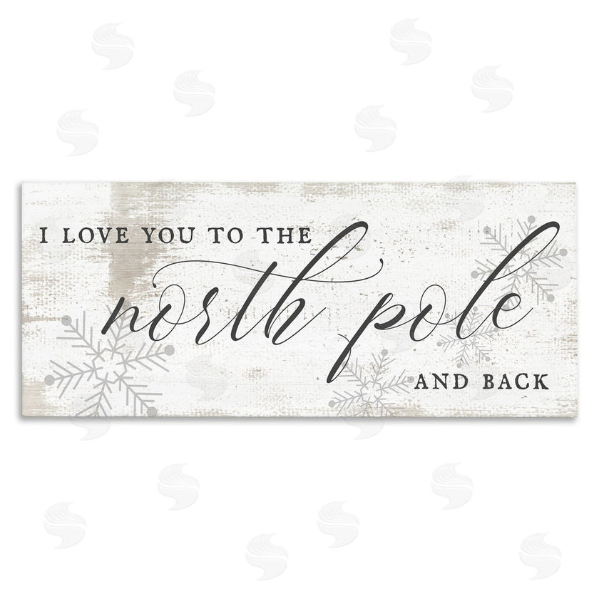 Stupell Studio | Love You to North Pole Phrase Romantic Christmas