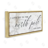 Stupell Studio | Love You to North Pole Phrase Romantic Christmas