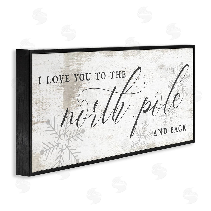Stupell Studio | Love You to North Pole Phrase Romantic Christmas