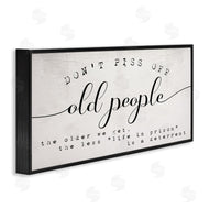 Stupell Studio | Humorous Don't PO Old People Phrase Black Off-White