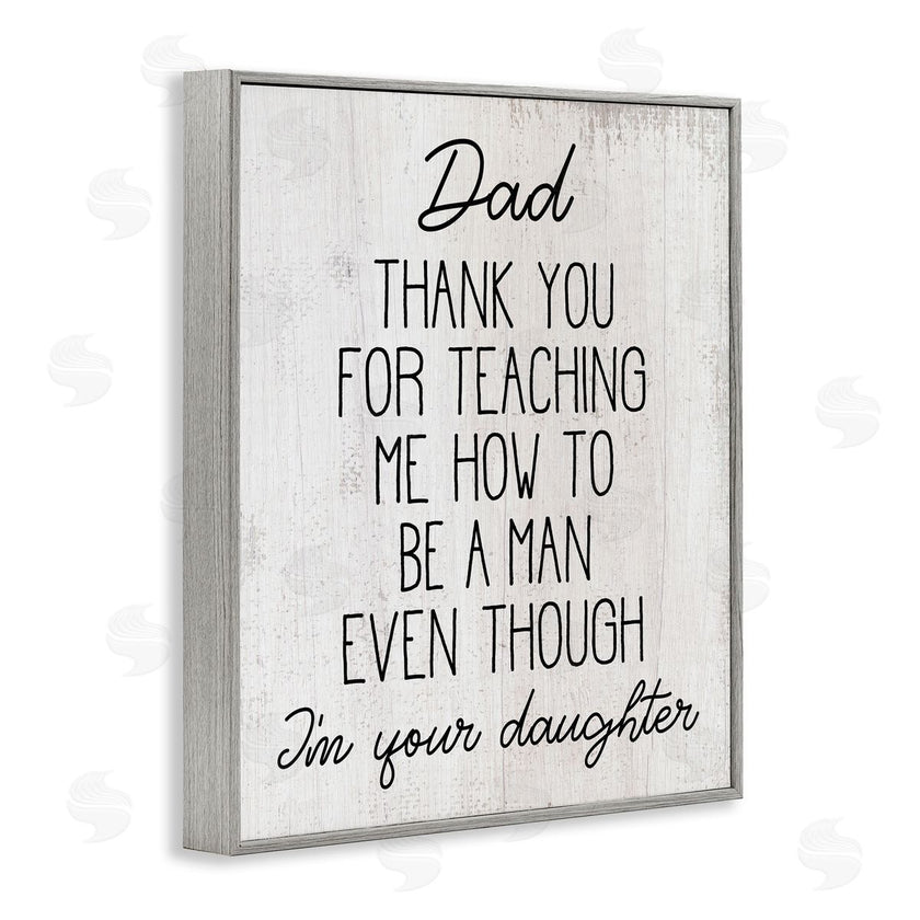Stupell Studio | Dad Thank You Phrase Family Daughter Humor