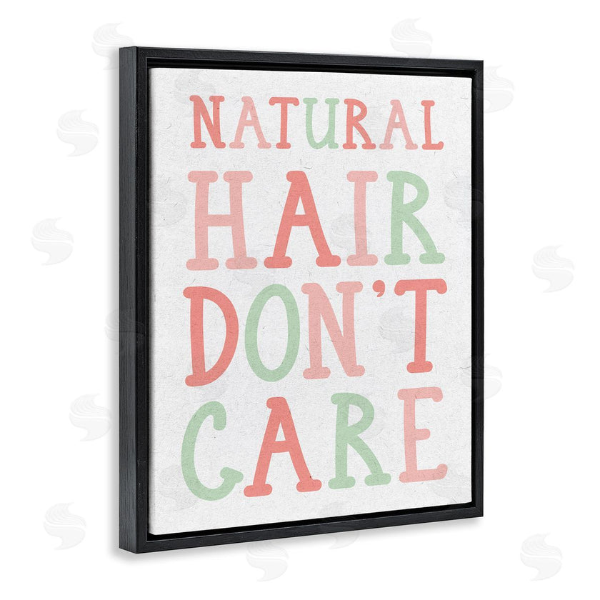 Stupell Studio | Natural Hair Don't Care Phrase Pink Green Font