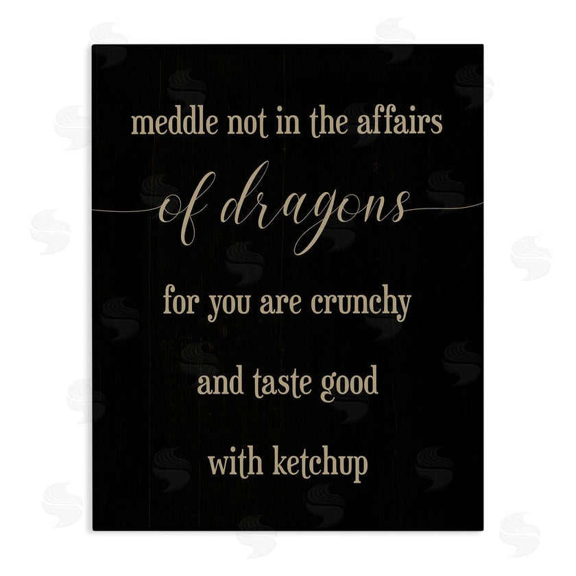 Stupell Studio | Meddle Not In Dragon Affairs Saying Mythical Creature
