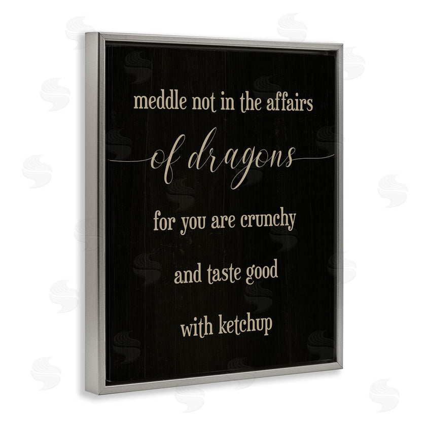 Stupell Studio | Meddle Not In Dragon Affairs Saying Mythical Creature