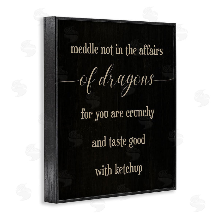 Stupell Studio | Meddle Not In Dragon Affairs Saying Mythical Creature