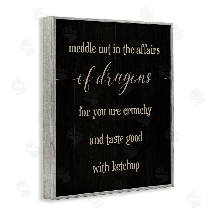 Stupell Studio | Meddle Not In Dragon Affairs Saying Mythical Creature