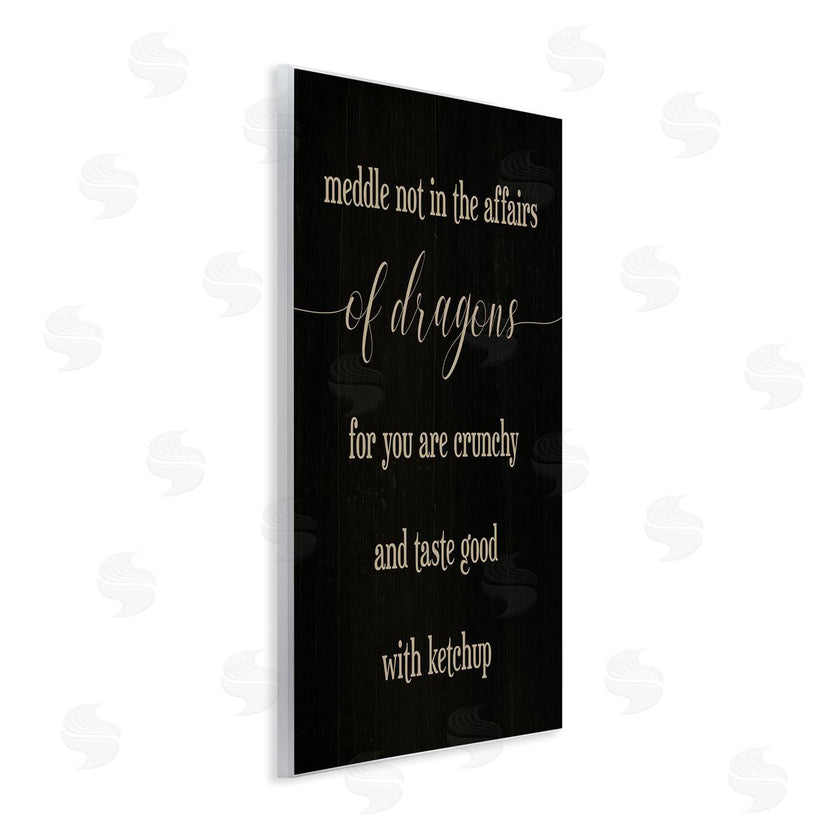 Stupell Studio | Meddle Not In Dragon Affairs Saying Mythical Creature