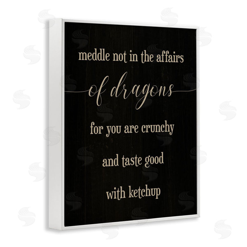 Stupell Studio | Meddle Not In Dragon Affairs Saying Mythical Creature