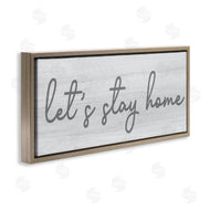 Stupell Studio | Let's Stay Home Sentiments Soft Circular Script