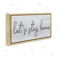 Stupell Studio | Let's Stay Home Sentiments Soft Circular Script