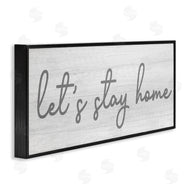Stupell Studio | Let's Stay Home Sentiments Soft Circular Script