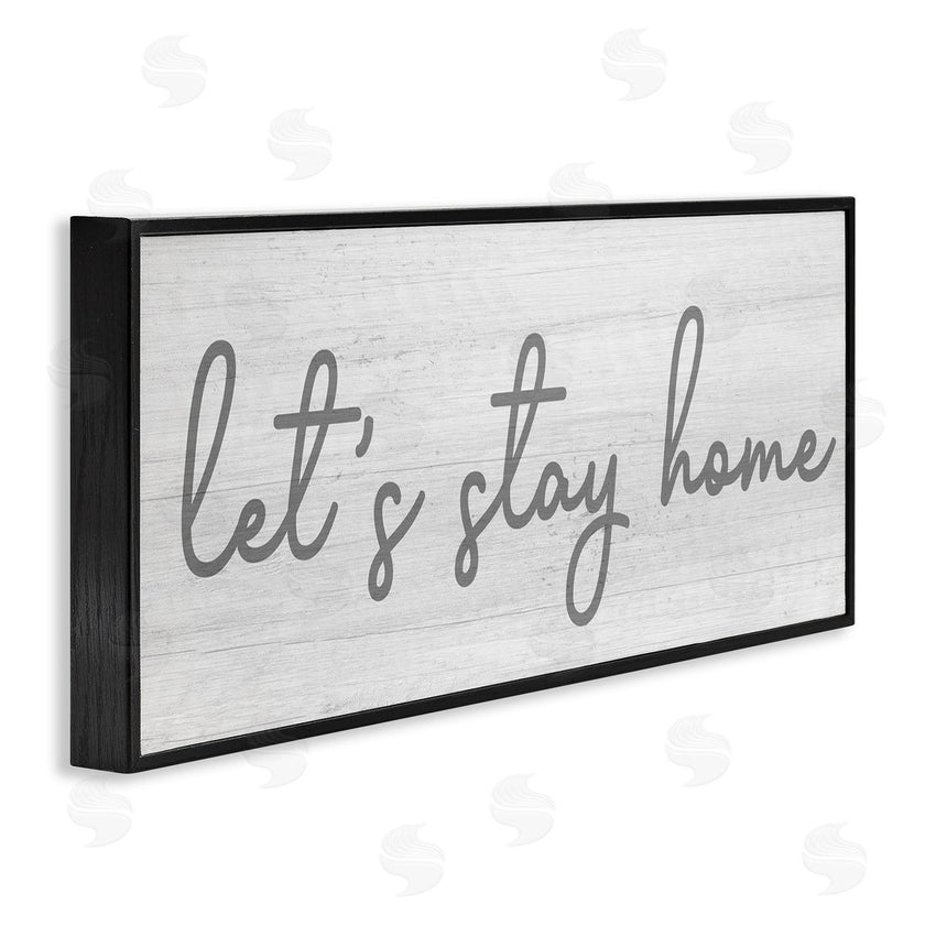 Stupell Studio | Let's Stay Home Sentiments Soft Circular Script