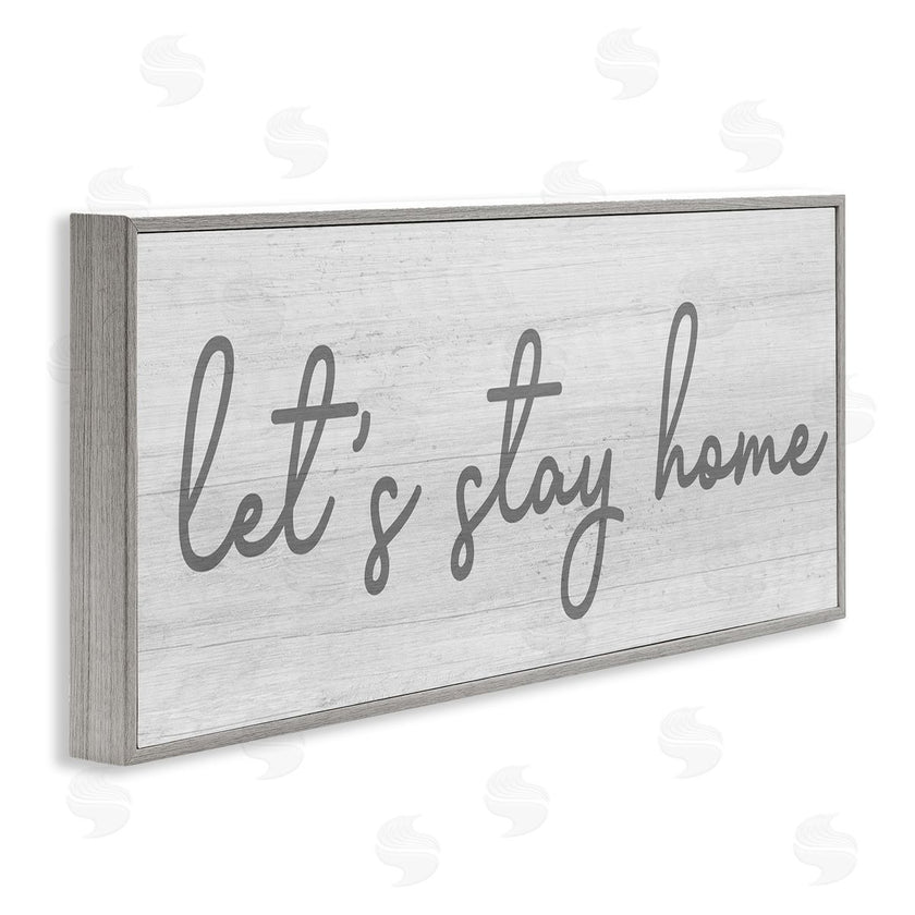 Stupell Studio | Let's Stay Home Sentiments Soft Circular Script