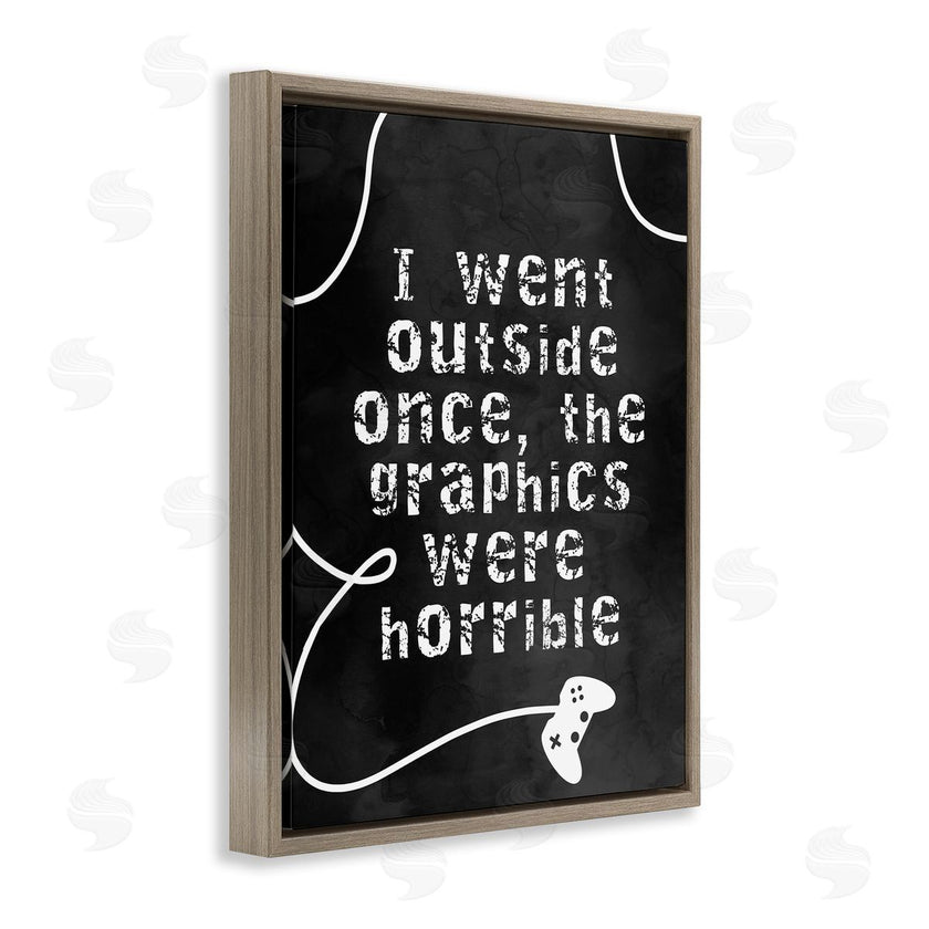 Stupell Studio | Outside Graphics Were Horrible Phrase Gamer Humor