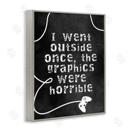 Stupell Studio | Outside Graphics Were Horrible Phrase Gamer Humor