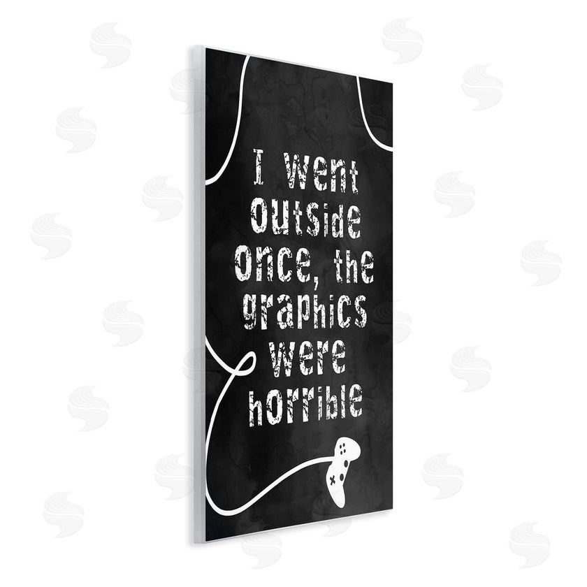Stupell Studio | Outside Graphics Were Horrible Phrase Gamer Humor