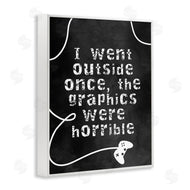 Stupell Studio | Outside Graphics Were Horrible Phrase Gamer Humor