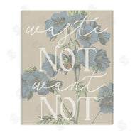 Stupell Studio | Waste Not Want Not Quote Blue Botanicals