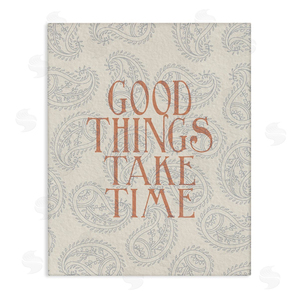 Stupell Studio Good Things Take Time Phrase Soft Paisley Pattern Canvas Wall Art