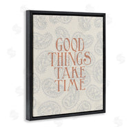 Stupell Studio | Good Things Take Time Phrase Soft Paisley Pattern