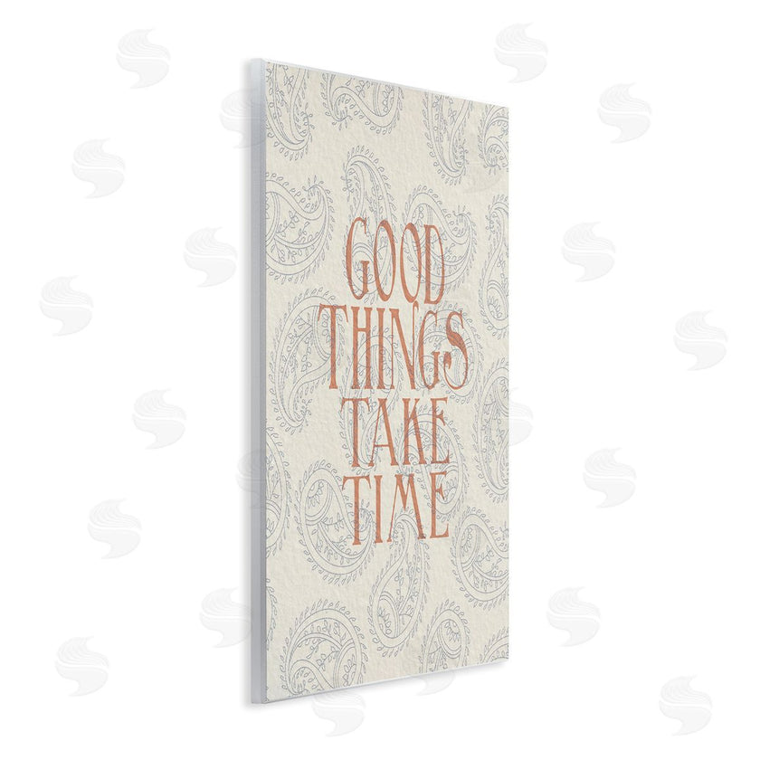 Stupell Studio | Good Things Take Time Phrase Soft Paisley Pattern