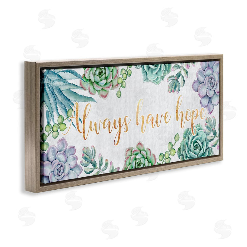 Ziwei Li | Always Have Hope Phrase Chic Succulent Plants
