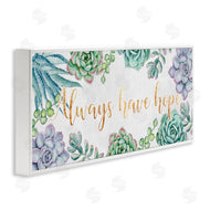 Ziwei Li | Always Have Hope Phrase Chic Succulent Plants