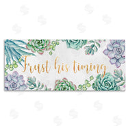 Ziwei Li | Trust His Timing Sentiments Green Succulent Plants