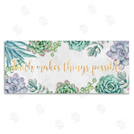 Ziwei Li | Faith Makes Things Possible Quote Spring Succulents