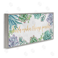 Ziwei Li | Faith Makes Things Possible Quote Spring Succulents