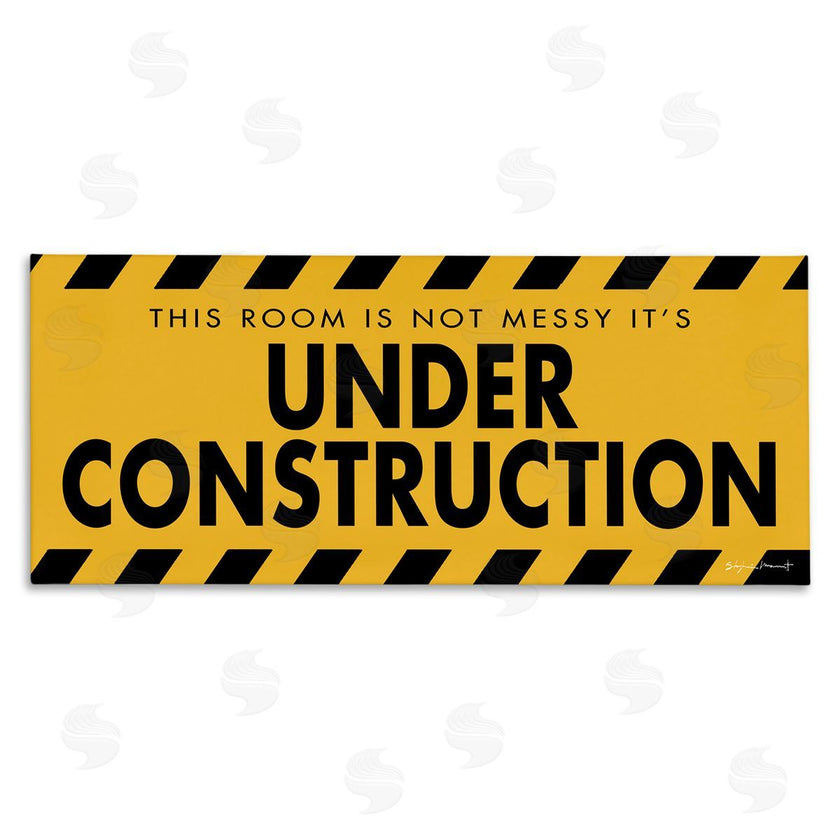 Stephanie Workman Marrott | Messy Room Under Construction Sign Yellow Black