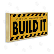Stephanie Workman Marrott | Dream It Build It Construction Sign Yellow Black