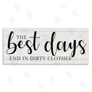 Victoria Brown | Best Days end in Dirtiest Clothes Laundry Sign