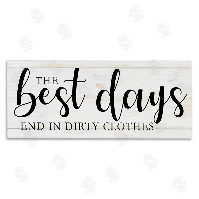Victoria Brown | Best Days end in Dirtiest Clothes Laundry Sign