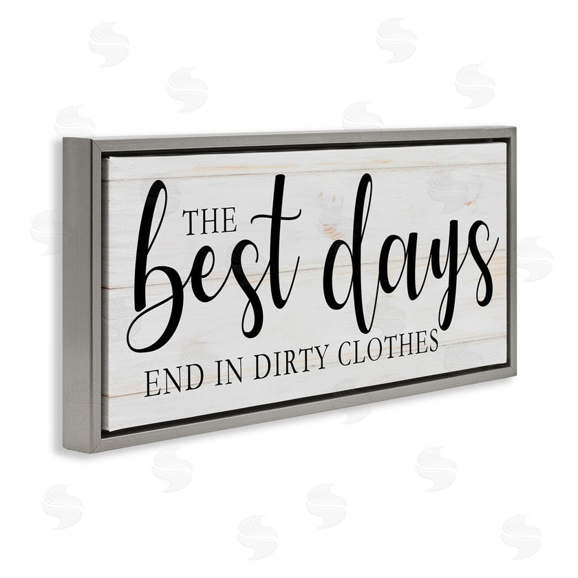 Victoria Brown | Best Days end in Dirtiest Clothes Laundry Sign