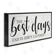 Victoria Brown | Best Days end in Dirtiest Clothes Laundry Sign