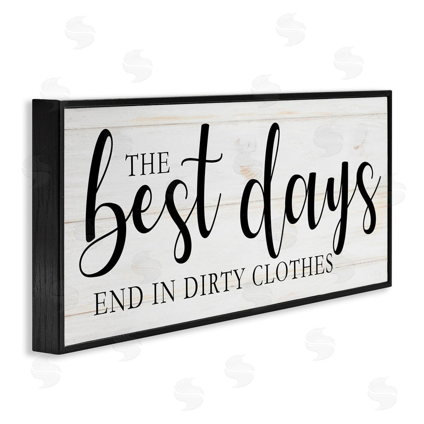 Victoria Brown | Best Days end in Dirtiest Clothes Laundry Sign