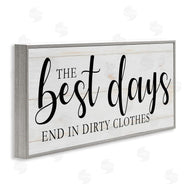 Victoria Brown | Best Days end in Dirtiest Clothes Laundry Sign