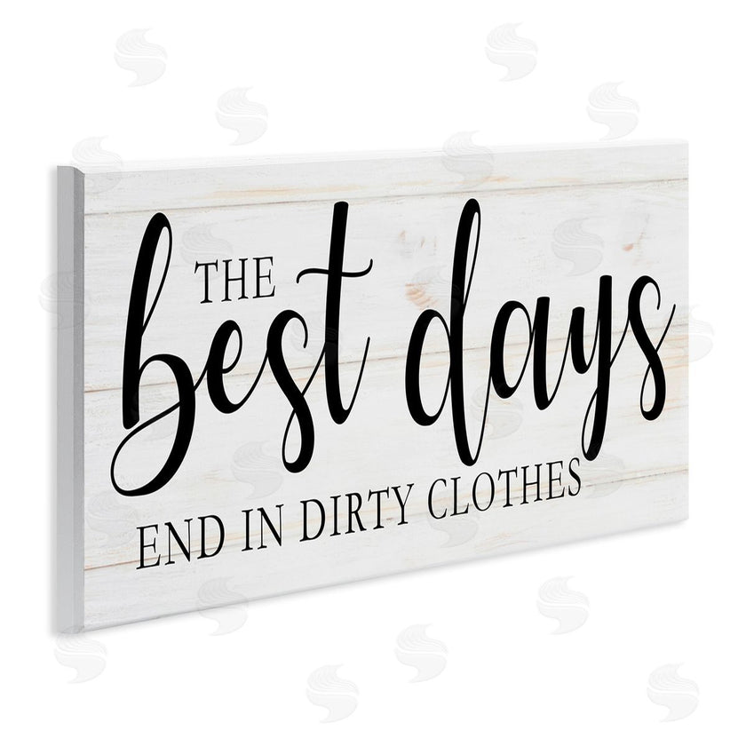 Victoria Brown | Best Days end in Dirtiest Clothes Laundry Sign
